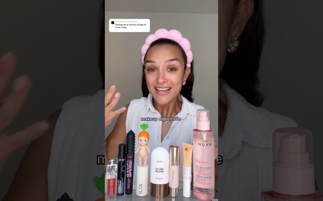 Makeup de rentrée 🎓bon courage les copines💗*produits offerts* #makeuprentree #rentreescolaire