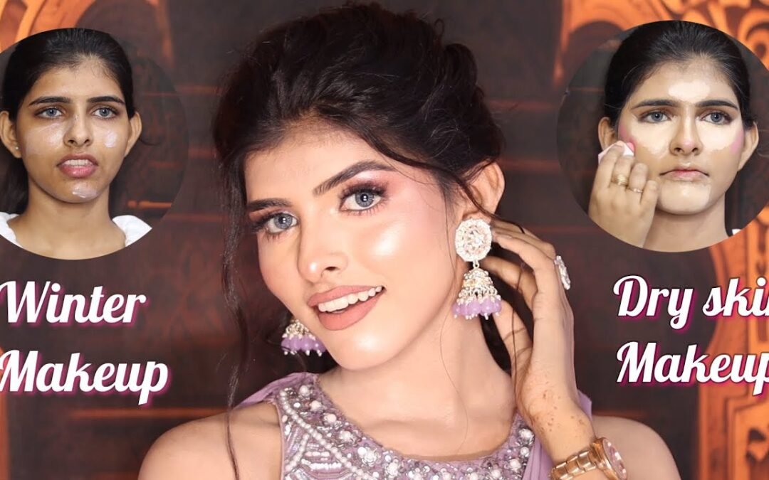 Winter makeup | Step by step | Dry skin makeup specially for winter season | Glam party makeup