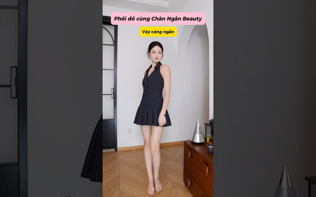 PHỐI ĐỒ CÙNG CHÂN NGẮN BEAUTY #makeup #beauty