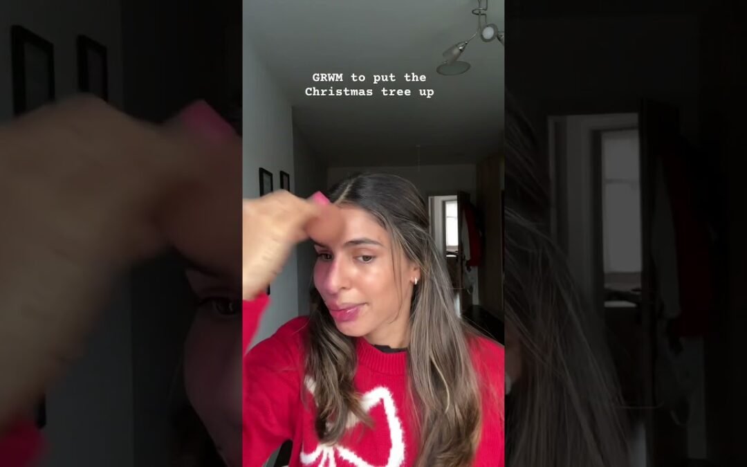 GRWM to put the Christmas tree up #beauty #skin #makeup #grwm #lorealistarfav