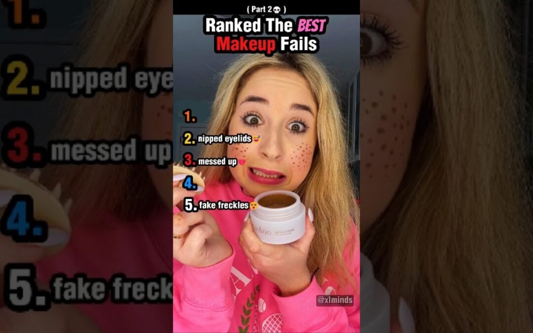 Ranked The best Makeup Fails (Part 2)